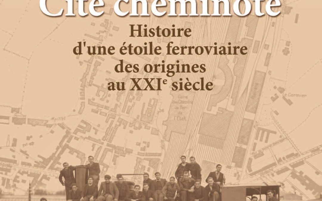 « Saintes, cité cheminote histoire d’une étoile ferroviaire des origines au XXIe siècle », par Henri Texier, 2013, 10€