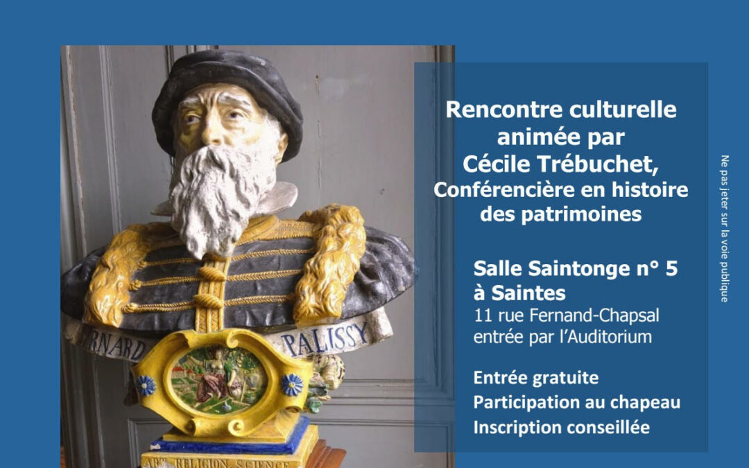 Conférence  : Bernard Palissy , l’homme et l’oeuvre