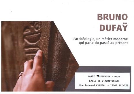 Conférence : « L’archéologie, un métier moderne qui parle du passé au présent » par Bruno Dufaÿ , archéologue.